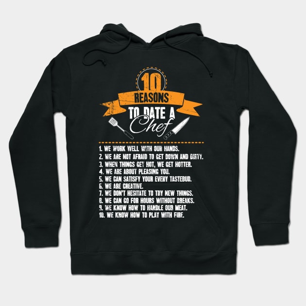 10 reasons to date a chef Hoodie by captainmood